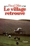 Pascal Dibie - Le village retrouvé.