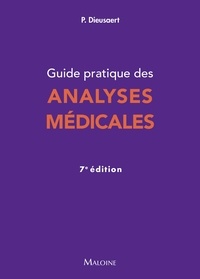 Pascal Dieusaert - Guide pratique des analyses médicales, 7e éd..