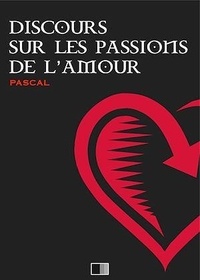  Pascal - Discours sur les Passions de l'Amour.