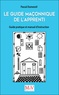 Pascal Dumesnil - Le guide maçonnique de lApprenti - Guide pratique et manuel d'instruction.