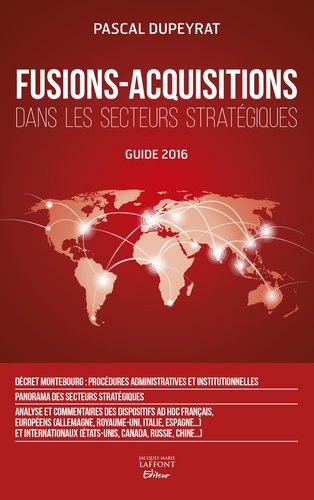 Fusions-Acquisitions dans les secteurs stratégiques. Guide 2016