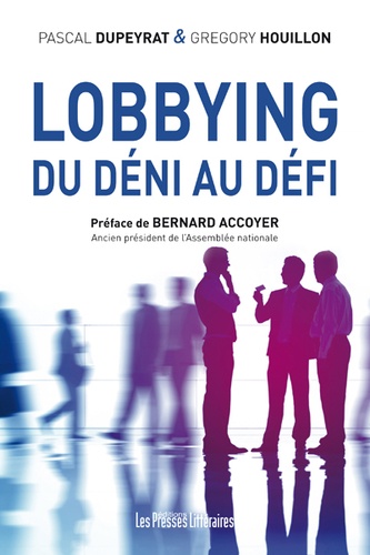 Lobbying. Du déni au défi