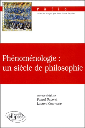Phénoménologie : un siècle de philosophie