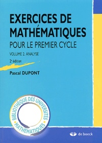 Pascal Dupont - Exercices de mathématiques pour le premier cycle - Volume 2, Analyse.
