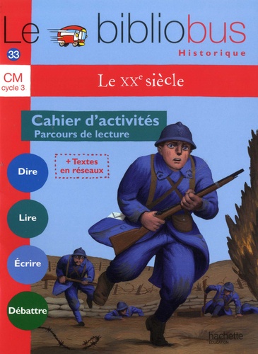 Français CM Cycle 3 Le bibliobus Historique N° 33 Le XXe siècle. Cahier d'activités Parcours de lecture