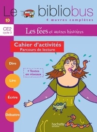 Pascal Dupont - Le Bibliobus n° 10 CE2 : Les fées - Cahier d'activités.