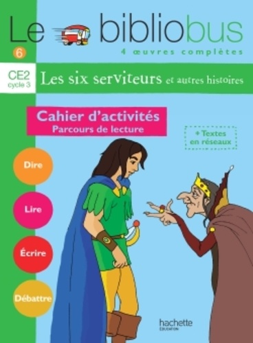 Pascal Dupont - Le Bibliobus n° 6 CE2 Parcours de lecture de 4 oeuvres littéraires - Cahier d'activités.