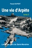 Pascal Dupont - Une vie d'Arpète - Tome 2, Les p'tits gars de Saint-Mandrier.