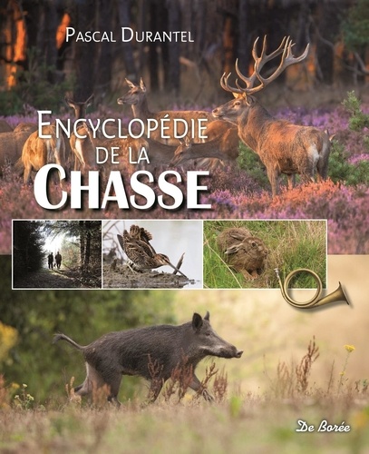 Pascal Durantel - Encyclopédie de la chasse.