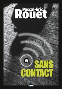 Pascal-Eric Rouet - Sans contact.