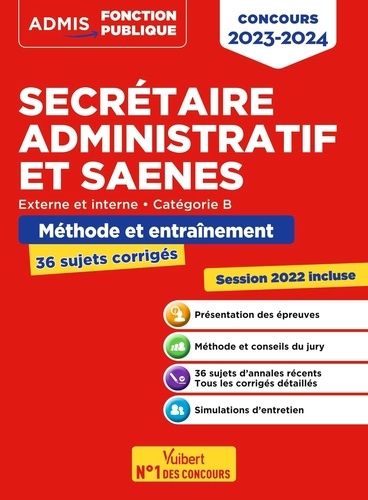 Secrétaire administratif et SAENES, externe et interne, catégorie B. Méthode et entraînement  Edition 2023-2024