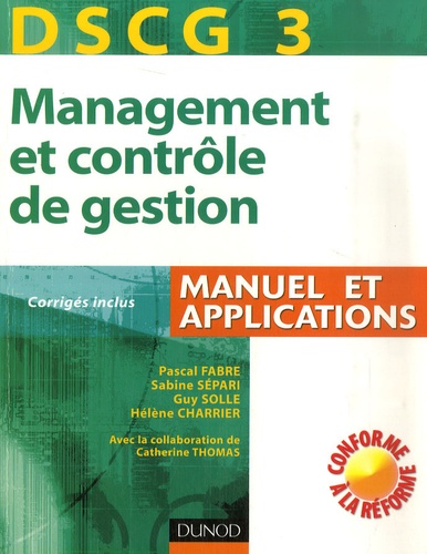 Pascal Fabre et Sabine Sépari - Management et contrôle de gestion DSCG3 - Manuel et applications.