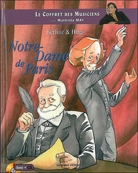 Pascal Fardet et Christophe Ronus - Berlioz & Hugo - Notre-Dame de Paris. 1 CD audio