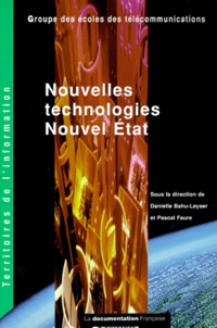 Pascal Faure et Danielle Bahu-Leyser - Nouvelles technologies, nouvel État.