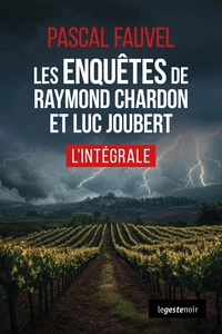 Les enquêtes de Raymond Chardon et Luc Joubert - L'intégrale