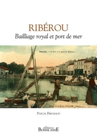 Pascal Ferchaud - Ribérou Bailliage royal et port de mer.