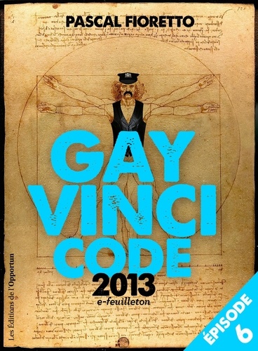 Gay Vinci code 2013. Episode 6