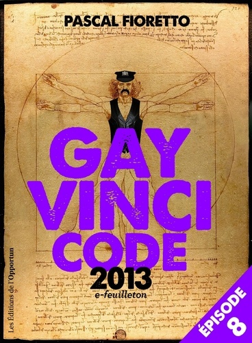 Gay Vinci code 2013. Episode 8