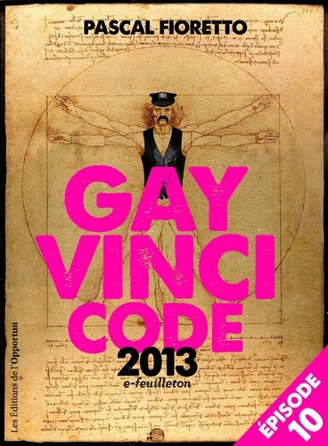 Gay Vinci code 2013. Episode 10