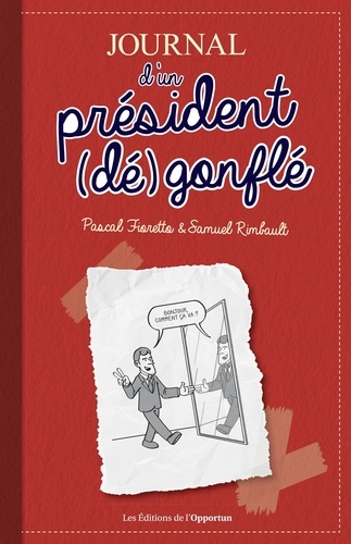 Journal d'un président (dé)gonflé. Carnet de bord de Manu