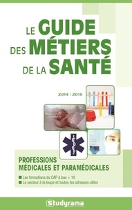 Pascal Fitzner - Le guide des métiers de la santé.