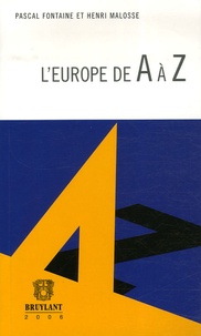 Pascal Fontaine et Henri Malosse - L'Europe de A à Z.