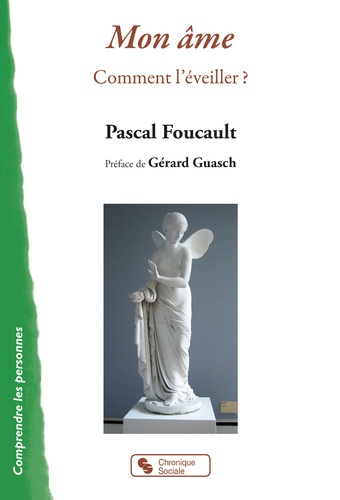 Pascal Foucault - Mon âme - Comment l'éveiller ?.