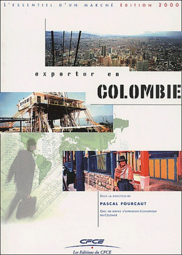 Pascal Fourcaut et  Collectif - Exporter En Colombie.