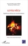 Pascal Galvani et Gaston Pineau - Le feu vécu - Expériences de feux éco-transformateurs.