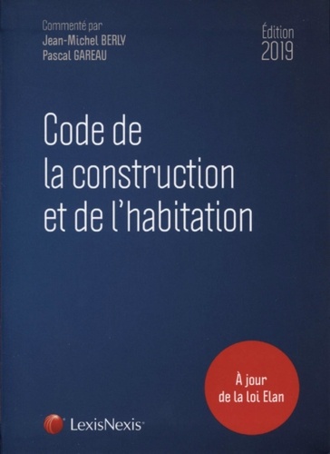 Code de la construction et de l'habitation  Edition 2019