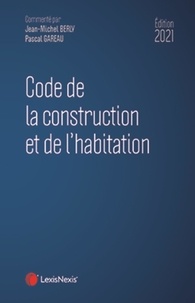 Pascal Gareau et Jean-Michel Berly - Code de la construction et de l'habitation.