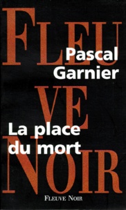 Pascal Garnier - La place du mort.