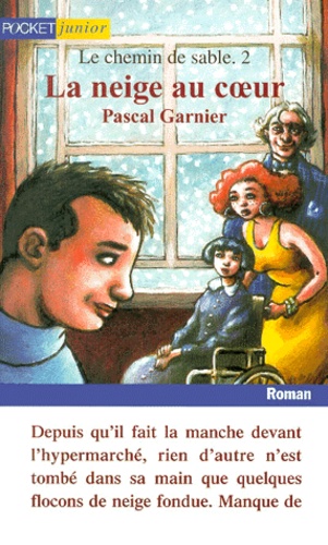 Pascal Garnier - Le Chemin De Sable Tome 2 : La Neige Au Coeur.