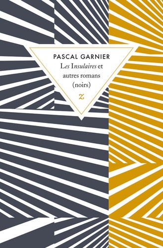 Pascal Garnier - Les Insulaires et autres romans (noirs).