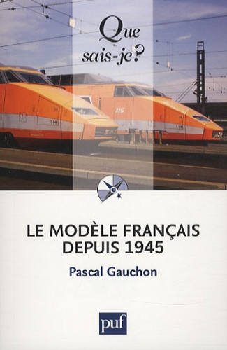 Le modèle français depuis 1945 4e édition