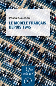 Livres téléchargeables gratuitement pour tablette Le modèle français depuis 1945 par Pascal Gauchon PDF MOBI CHM 9782715401204 in French