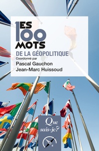 Ebooks à télécharger gratuitement epub Les 100 mots de la géopolitique par Pascal Gauchon, Jean-Marc Huissoud CHM MOBI 9782715400351