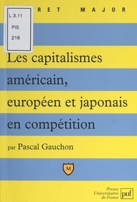Pascal Gauchon - Les capitalismes américain, européen et japonais en compétition.