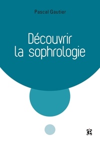 Télécharger le format ebook exe Découvrir la sophrologie