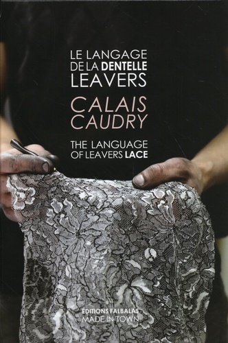 Le langage de la dentelle Leavers. Calais Caudry