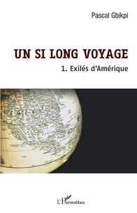 Téléchargez les livres pdf Un si long voyage  - 1. Exilés d'Amérique DJVU PDF