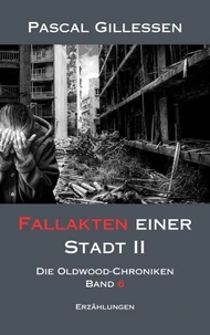 Die Oldwood-Chroniken 6: Fallakten einer Stadt II