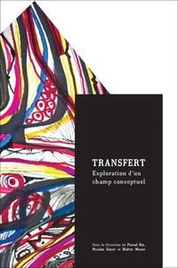 Pascal Gin et Nicolas Goyer - Transferts culturels  : Transfert - Exploration d’un champ conceptuel.