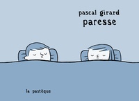 Pascal Girard - Paresse.