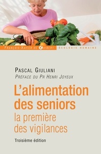 Pascal Giuliani - L'alimentation des seniors - La première des vigilances.