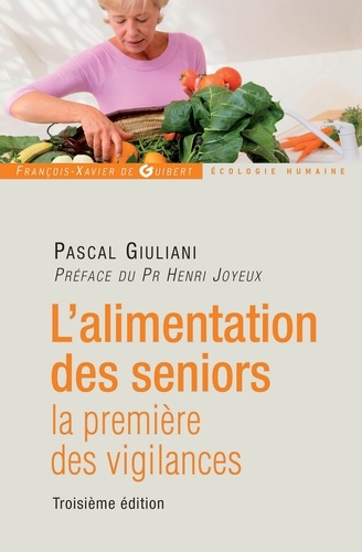 L'alimentation des seniors. La première des vigilances