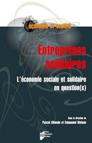 Entreprises solidaires. L'économie sociale et solidaire en question(s)