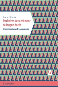 Ebook téléchargement gratuit de recherche Territoires zéro chômeur de longue durée  - Une innovation entrepreneuriale  (French Edition) 9782843987601