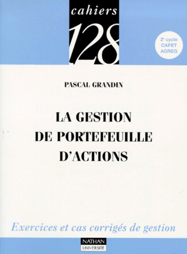 La gestion de portefeuille d'actions - Exercices... de Pascal Grandin -  Livre - Decitre