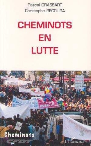 Pascal Grassart - Cheminots en lutte.